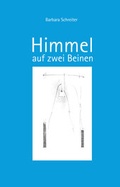 Cover: Himmel auf zwei Beinen - Fink, Josef