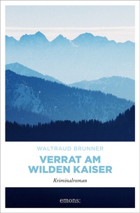 Abbildung von: Verrat am Wilden Kaiser - Emons Verlag