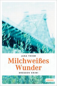 Abbildung von: Milchweißes Wunder - Emons Verlag