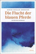 Cover: Die Flucht der blauen Pferde - Emons Verlag