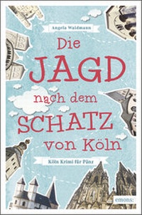 Abbildung von: Die Jagd nach dem Schatz von Köln - Emons Verlag