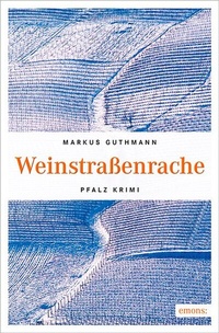 Abbildung von: Weinstraßenrache - Emons Verlag