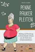 Cover: Penne Pauker Pleiten - 100 Fans ein Imprint d. M&uuml;nchner Verlagsgruppe