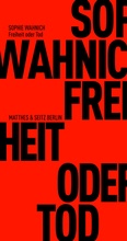 Cover: Freiheit oder Tod - Matthes & Seitz Berlin