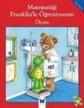 Cover: Matematigi Franklinle &Ouml;greniyorum - &Ouml;lcme - Mavi Kelebek Yayinlari