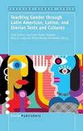 Cover: Teaching Gender through Latin American, Latino, and Iberian Texts and Cultures - Brill