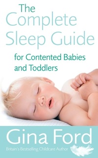 Enlarge image Cover: The Complete Sleep Guide For Contented Babies & Toddlers - Vermilion
