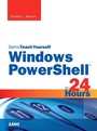 Cover: Windows PowerShell in 24 Hours, Sams Teach Yourself - Addison Wesley