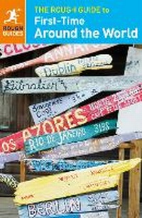 Enlarge image Cover: The Rough Guide to First-Time Around the World : Exclusive - Rough Guides