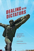 Cover: Dealing with Dictators - Indiana University Press