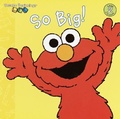 Cover: So Big! (Sesame Street) - Random House Inc