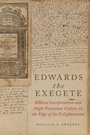 Cover: Edwards the Exegete - Oxford University Press Inc
