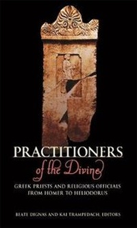Enlarge image Cover: Practitioners of the Divine - Harvard University, Center for Hellenic Studies