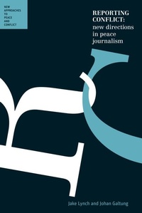 Abbildung von: Reporting Conflict: New Directions in Peace Journalism - University of Queensland Press