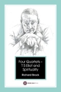 Cover: Four Quartets - T S Eliot and Spirituality - Patrician Press