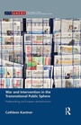 Cover: War and Intervention in the Transnational Public Sphere - Routledge