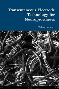 Enlarge image Cover: Transcutaneous Electrode Technology for Neuroprostheses - Lulu.com