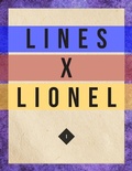 Cover: Lines X Lionel: Volume I - Lulu.com