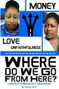 Cover: Where Do We Go from Here? A Novelette Based on A True Story - Lulu.com