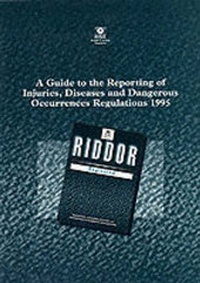 Abbildung von: Guide to the Reporting of Injuries, Diseases and Dangerous Occurrences - HSE Books