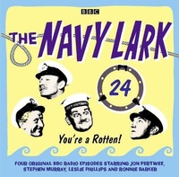 Enlarge image Cover: The Navy Lark Volume 24: You're A Rotten! - BBC Physical Audio