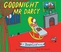 Cover: Goodnight Mr. Darcy - Gibbs M. Smith Inc