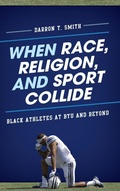 Cover: When Race, Religion, and Sport Collide - Rowman & Littlefield Publishers