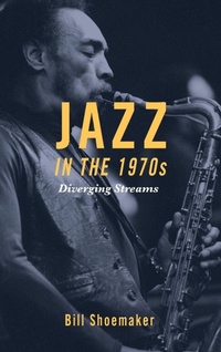 Enlarge image Cover: Jazz in the 1970s - Rowman & Littlefield Publishers