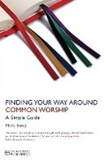 Cover: Finding Your Way Around Common Worship - Church House Publishing