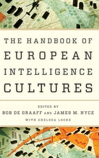 Enlarge image Cover: Handbook of European Intelligence Cultures - Rowman & Littlefield Publishers