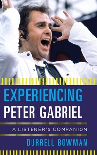 Enlarge image Cover: Experiencing Peter Gabriel - Rowman & Littlefield Publishers