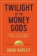 Cover: Twilight of the Money Gods - Simon & Schuster Ltd