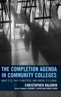 Cover: The Completion Agenda in Community Colleges - Rowman & Littlefield Publishers
