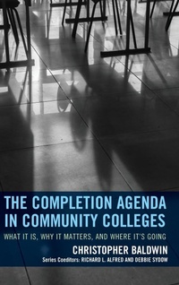 Enlarge image Cover: The Completion Agenda in Community Colleges - Rowman & Littlefield Publishers