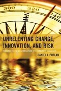 Cover: Unrelenting Change, Innovation, and Risk - Rowman & Littlefield Publishers