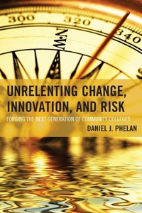 Enlarge image Cover: Unrelenting Change, Innovation, and Risk - Rowman & Littlefield Publishers