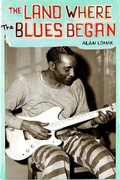 Cover: The Land Where Blues Began - The New Press