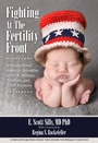Cover: Fighting At The Fertility Front - First Edition Design Publishing