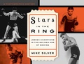 Cover: Stars in the Ring: Jewish Champions in the Golden Age of Boxing - The Lyons Press
