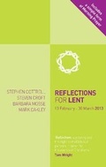 Cover: Reflections for Lent 2013 - Church House Publishing in association with St Andrew Press