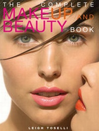 Abbildung von: The Complete Make-up and Beauty Book - New Holland Publishers Ltd