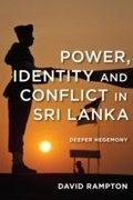 Cover: Power, Identity and Conflict in Sri Lanka - Rowman & Littlefield International