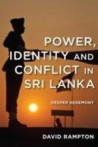 Enlarge image Cover: Power, Identity and Conflict in Sri Lanka - Rowman & Littlefield International