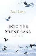 Cover: Into The Silent Land - Atlantic Books
