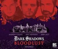 Enlarge image Cover: Bloodlust: Volume 2 - Big Finish Productions Ltd