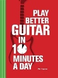 Cover: Play Better Guitar in 10 Minutes a Day - Apple Press