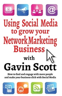 Abbildung von: Using Social Media to Grow Your Network Marketing Business - Filament Publishing Ltd