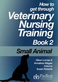Cover: How to Get Through Veterinary Nurse Training: Bk. 2 - Pastest