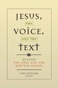 Cover: Jesus, the Voice, and the Text - Baylor University Press