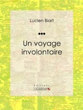 Cover: Un voyage involontaire - Ligaran